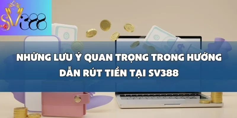Hướng dẫn rút tiền tại SV388_ Kinh nghiệm từ người chơi game bài
